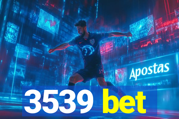 3539 bet